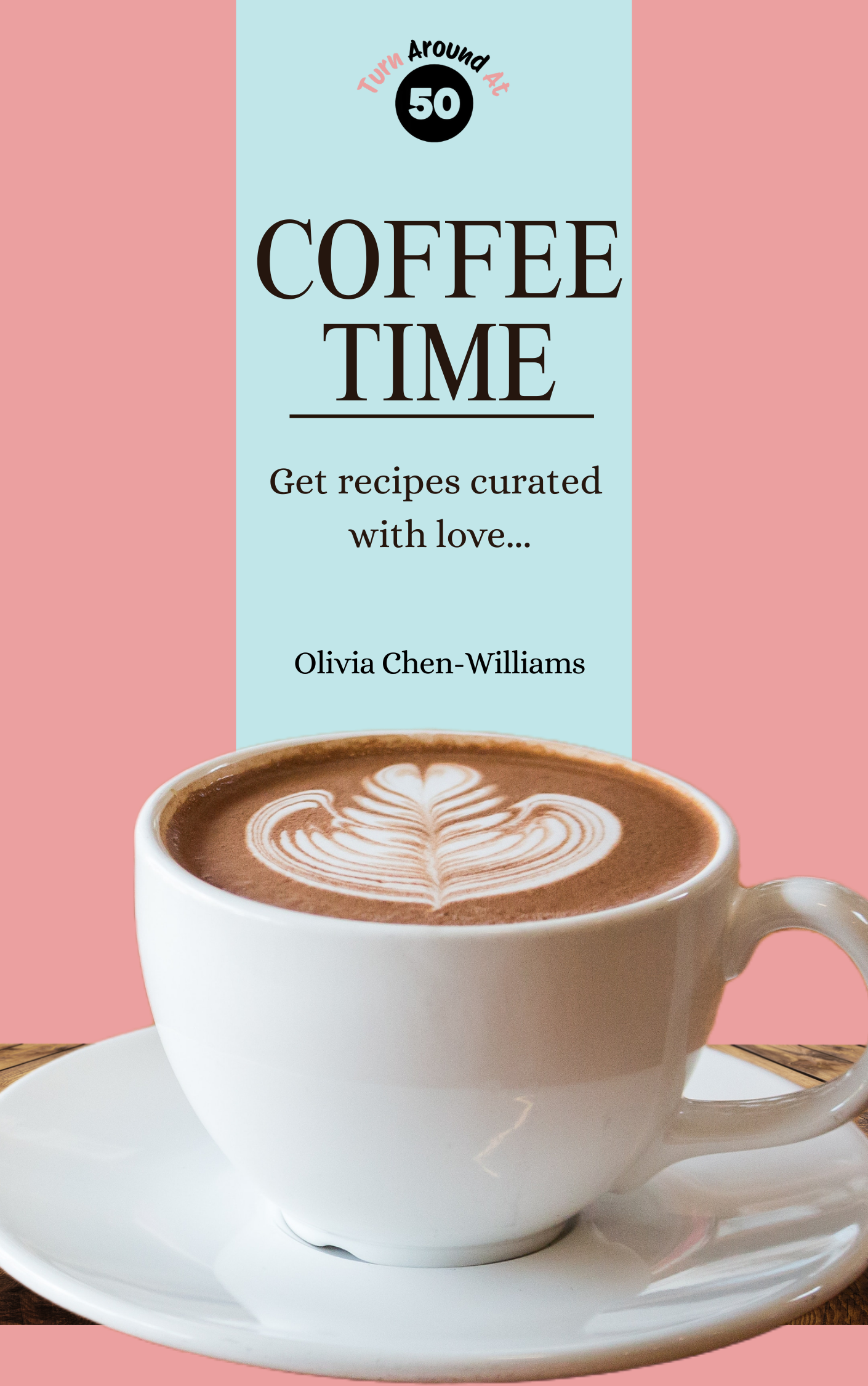 Turn around at 50 Coffee Ebook